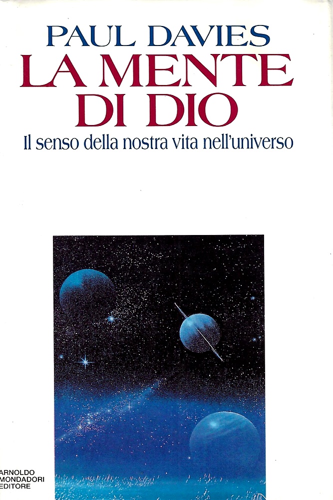 9788804360339-La mente di Dio. Il senso della nostra vita nell'universo.