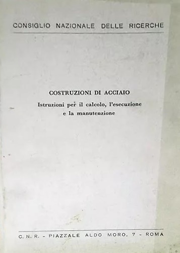 Costruzioni di acciaio. Istruzioni per il calcolo, l'esecuzione e la manutenzion