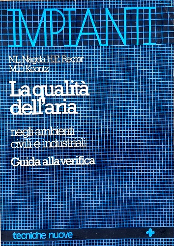 La qualità dell'aria negli ambienti civile e industriali.