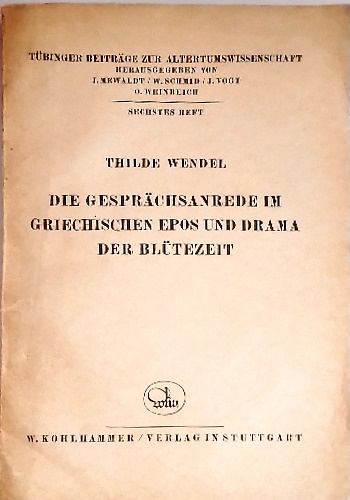 Die Gesprächsanrede im griechischen Epos und Drama der Blütezeit. Tübinger Beitr