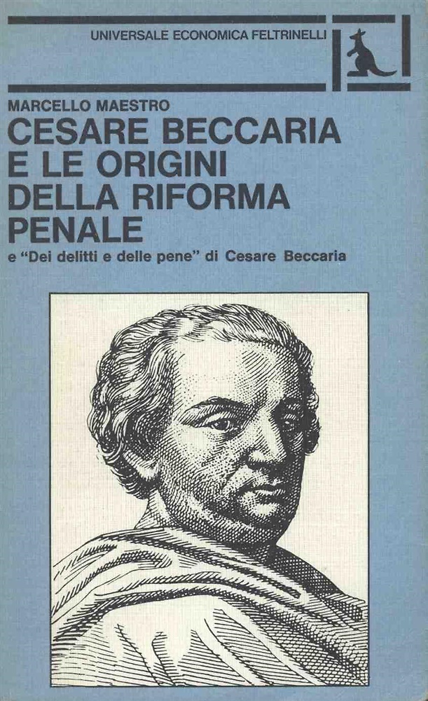 Cesare Beccaria e le origini della riforma penale.