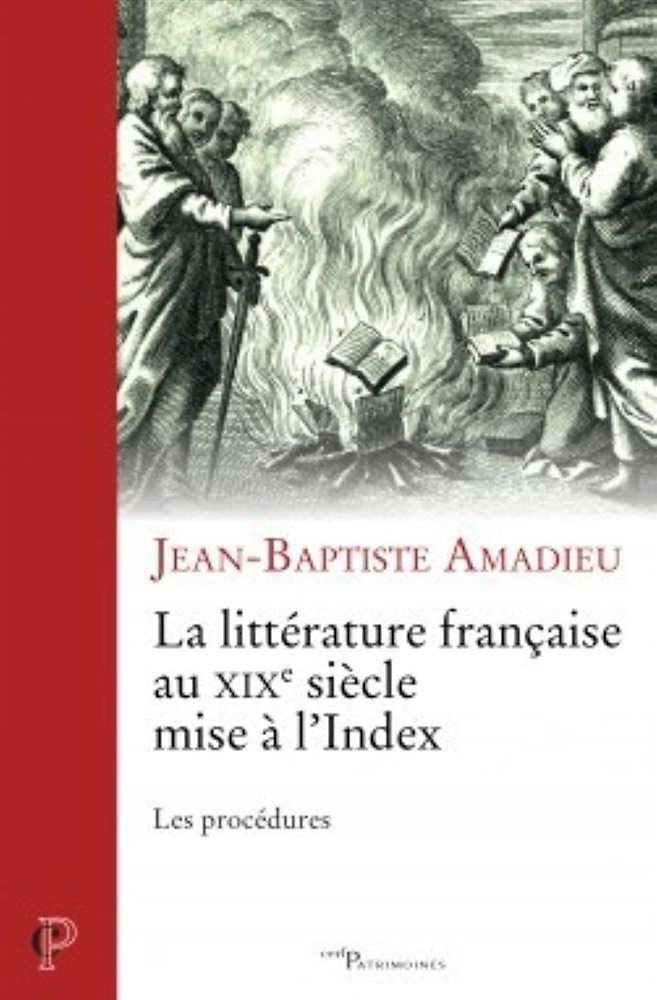 9782204106443-La litterature francaise au 19. Siécle mise à l'Index. les procedures.