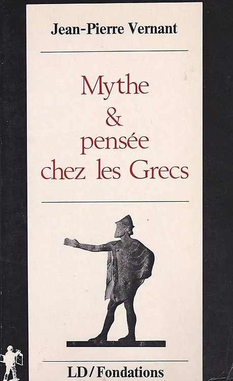 9782707115782-Mythe et pensée chez les Grecs: Études de psychologie historique.