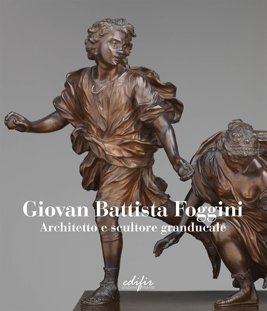 9788892802964-Giovan Battista Foggini. Architetto e scultore granducale.
