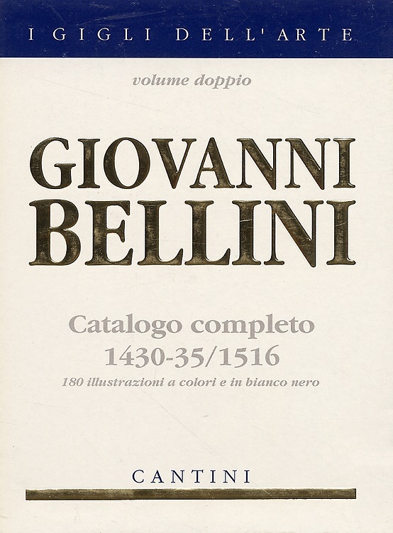 9788877371058-Giovanni Bellini. Catalogo completo 1430-35/1516.
