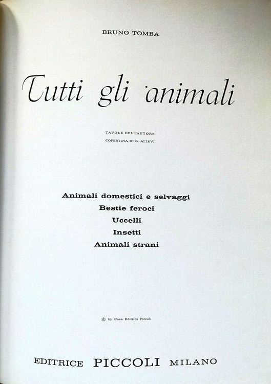 Tutti gli animali. Animali domestici e selvaggi, bestie feroci, uccelli, insetti