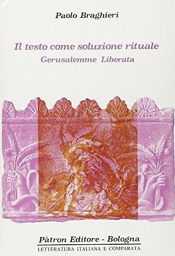 9788855515030-Il testo come soluzione rituale. Gerusalemme liberata.