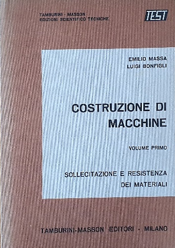 9788821400483-Costruzione di Macchine. Vol. 1: Sollecitazione e Resistenza dei Materiali...