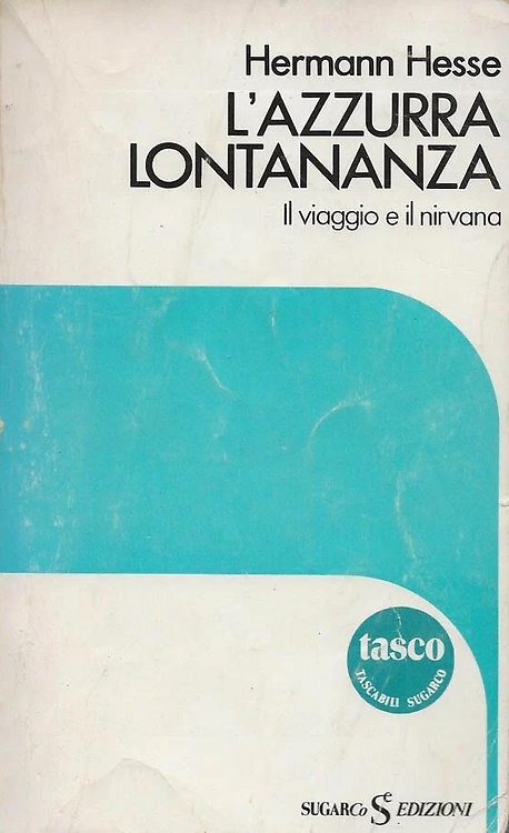 L'azzurra lontananza. Il viaggio e il nirvana.