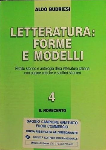 Letteratura: Forme e Modelli Vol 4: Il Novecento.