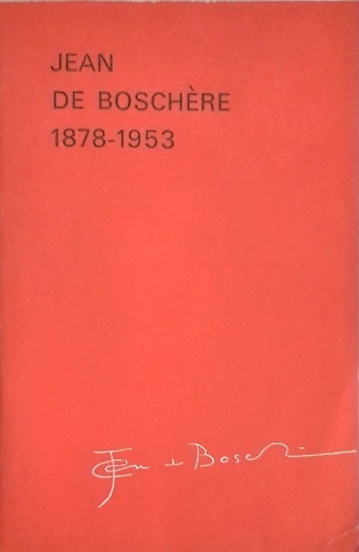Jean de Boschere 1878-1953. Le centenaire de sa naissance.