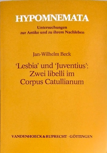9783525251843-'Lesbia' and 'Juventus' : Zwie libelli im Corpus Catullianum.