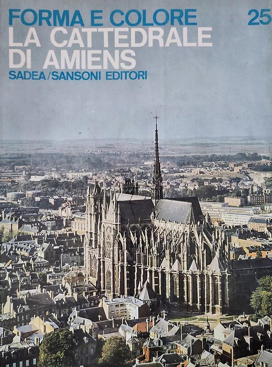 La Cattedrale di Amiens.
