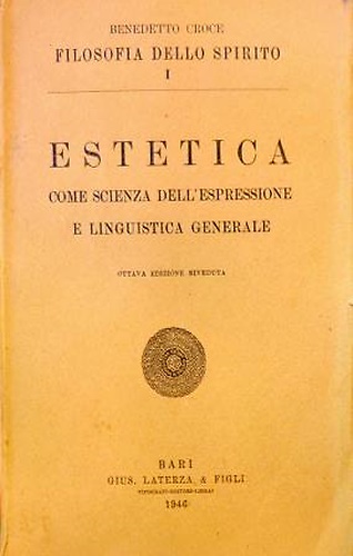 Estetica come scienza dell'espressione e linguistica generale. Teoria e Storia.