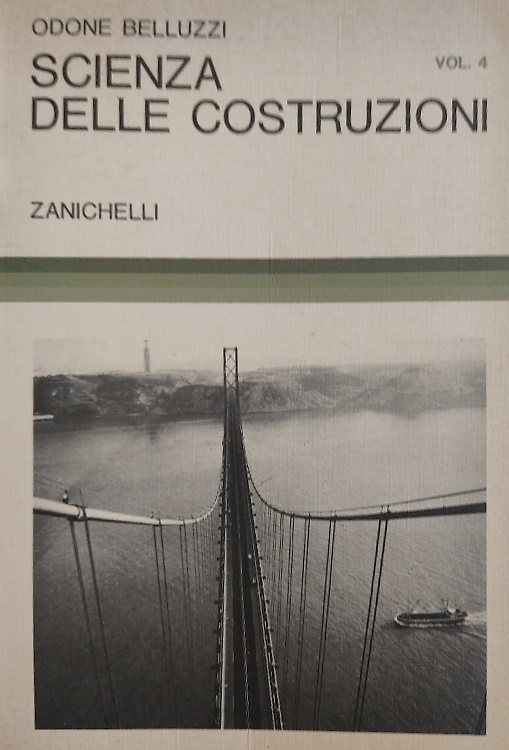 Scienza delle costruzioni. Volume IV.