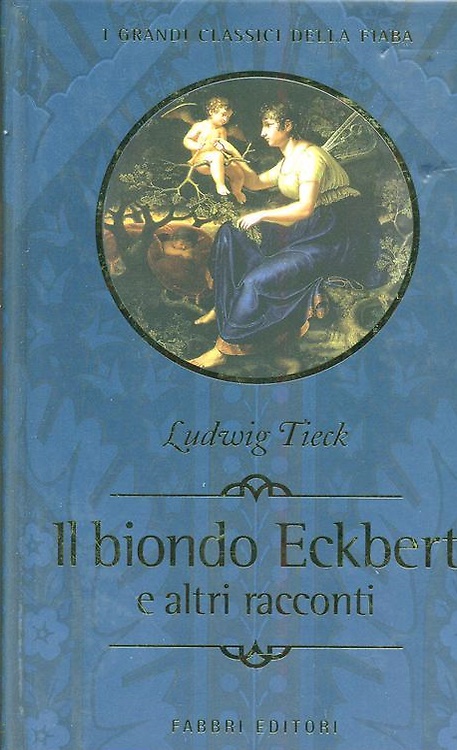 Il biondo Eckbert e altri racconti.