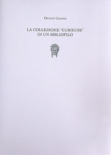 Collezione curieuse di un bibliofilo.