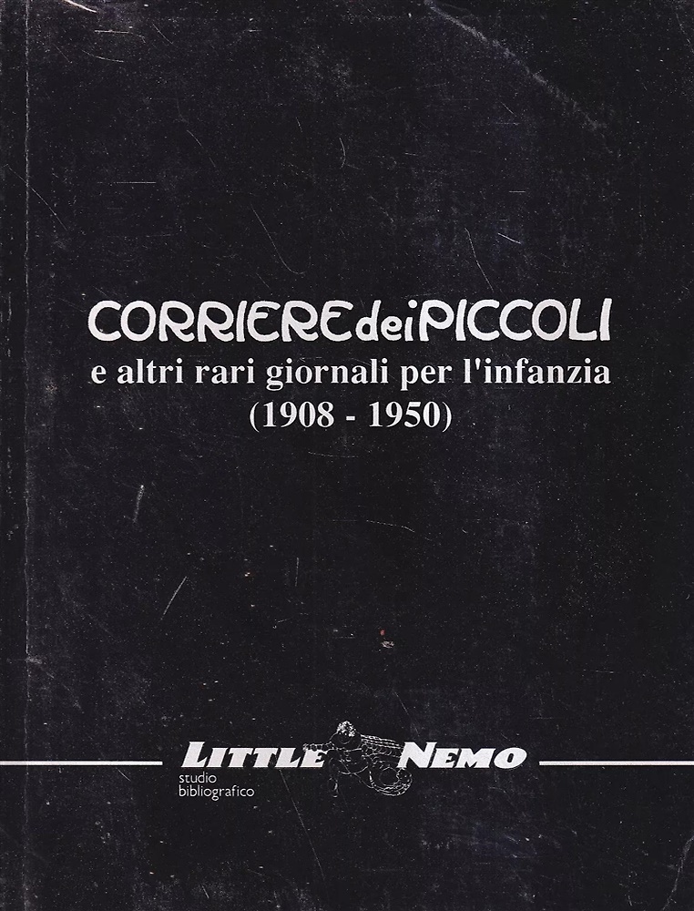 Corriere dei Piccoli e altri rari giornali per l'infanzia (1908-1950).