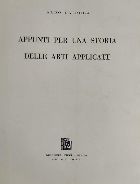 Appunti per una storia delle arti applicate.