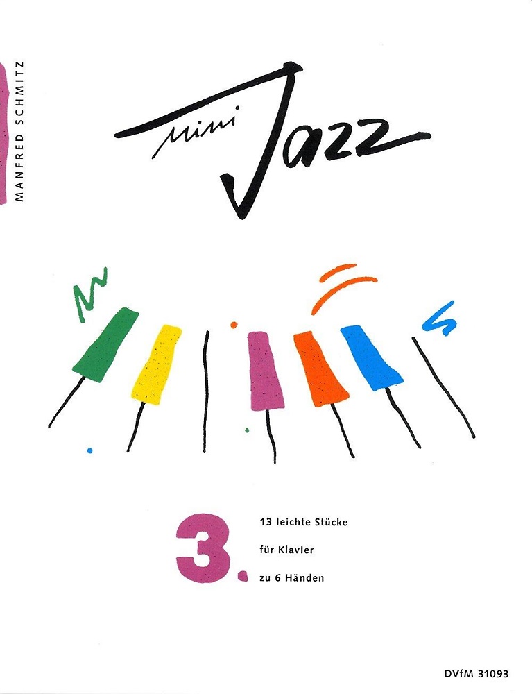 Mini Jazz. 13 leichte stucke fur klavier zu 6 handen.