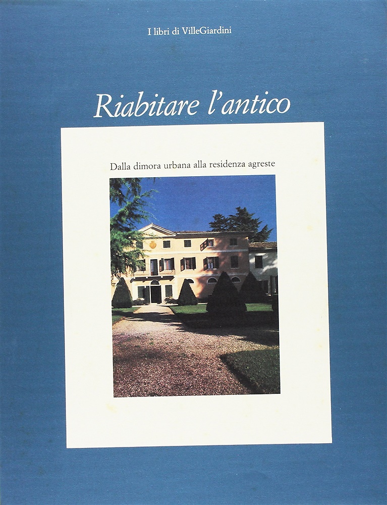 9788828904090-Riabitare l'antico. La dimora urbana alla residenza agreste.