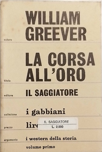 La corsa all' oro. Volume Primo.