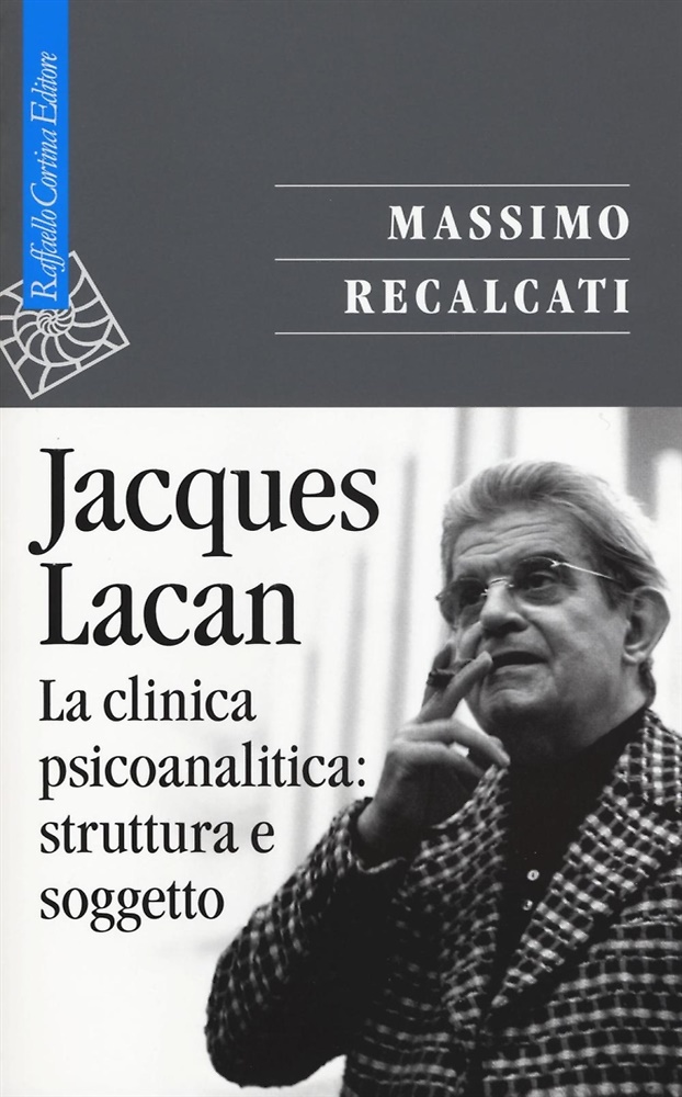 9788860307996-Jacques Lacan. Vol. 2: La clinica psicoanalitica: struttura e soggetto.
