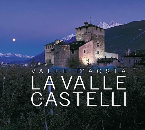 9788894117233-Valle d'Aosta. La Valle dei castelli.