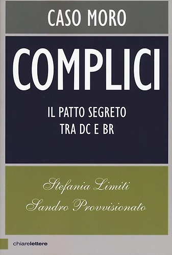 9788861906815-Caso Moro. Complici. Caso Moro. Il patto segreto tra Dc e Br.