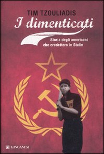 9788830426627-I dimenticati. Storia degli americani che credettero a Stalin.