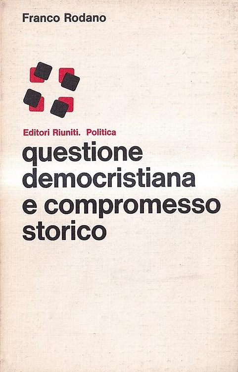 Questione democrastiana e compromesso storico.