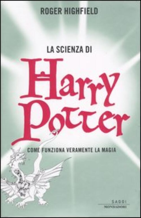9788804512479-La scienza di Harry Potter. Come funziona veramente la magia.