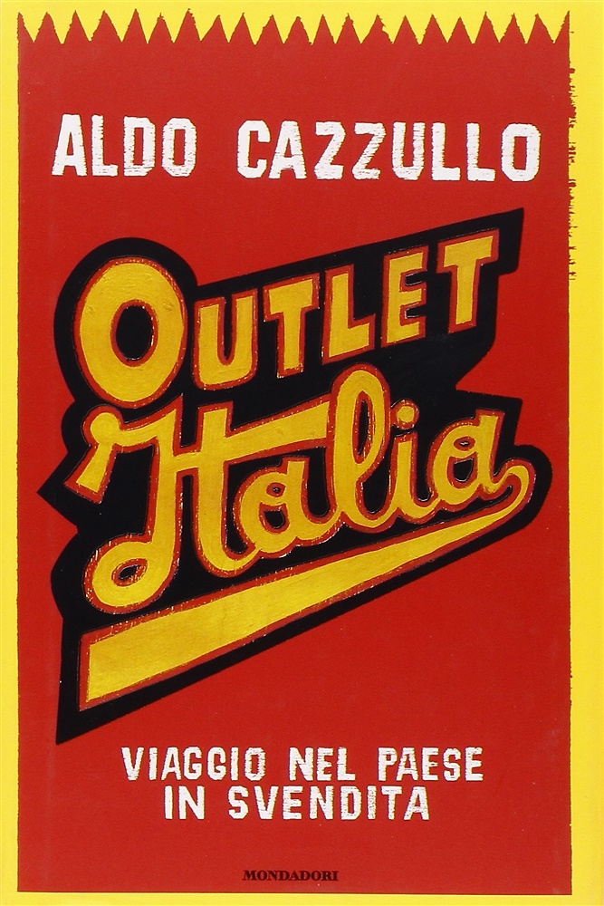 9788804572664-Outlet Italia. Viaggio nel paese in svendita.