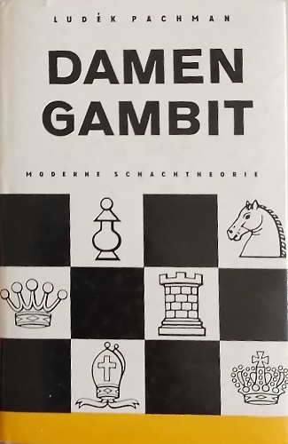 Damengambit. Moderne schachtheorie. Ein eroffnungstheoretisches werk.