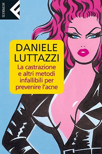 9788807840296-La castrazione e altri metodi infallibili per prevenire l'acne.