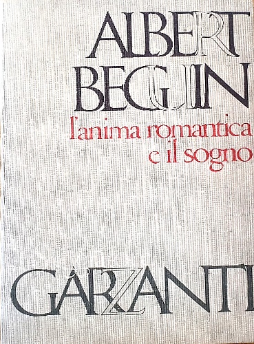 L'anima romantica e il sogno. Saggio sul romanticismo tedesco e la poesia france