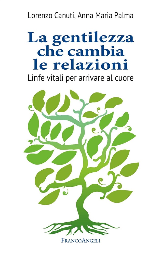 9788891751980-La gentilezza che cambia le relazioni. Linfe vitali per arrivare al cuore.
