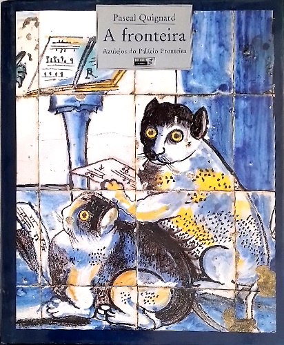 9789725641361-A fronteira: azulejos do Palácio Fronteira.