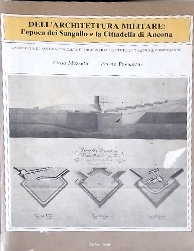 Dell'Architettura militare , l'epoca dei Sangallo e la Cittadella di Ancona.
