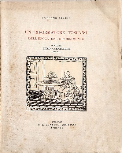 Un riformatore toscano dell' epoca del Risorgimento. Il conte Piero Guicciardini
