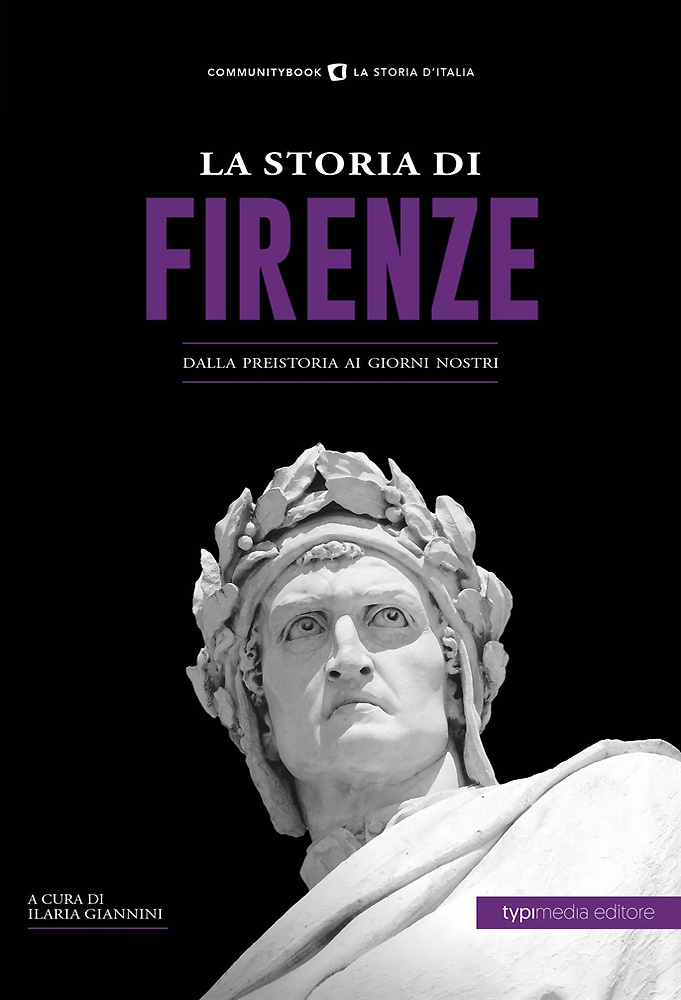 9788885488762-La storia di Firenze. Dalla preistoria ai giorni nostri.