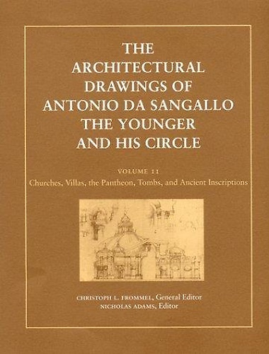 9780262062107-he Architectural Drawings of Antonio Da Sangallo the Younger and His Circle: Vol