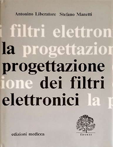 La progettazione dei filtri elettronici.