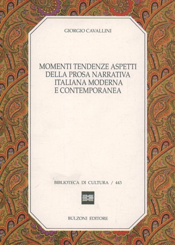 Momenti tendenze aspetti della prosa narrativa italiana moderna e contemporanea.