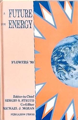 9780080375304-A Future for Energy. Flowers '90.