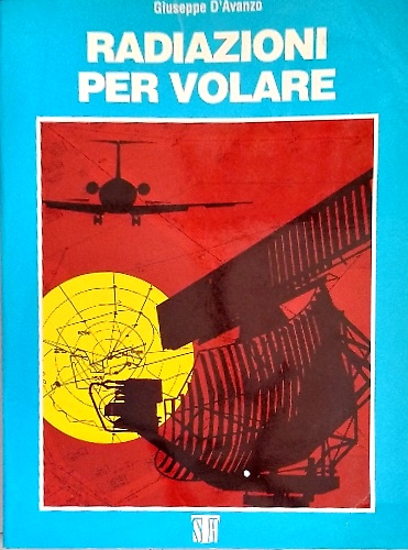 9788871470023-Radiazione per volare. L'evoluzione dei sistemi di navigazione e dell'organizzaz