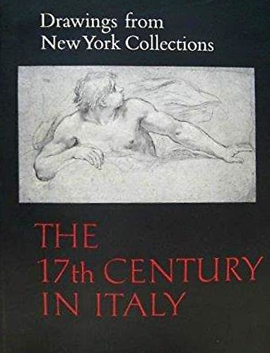 Drawings from New York Collections II The Seventeenth Century in Italy.