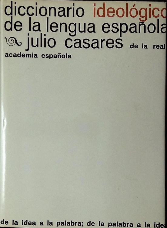 Diccionario ideologico de la lengua espanola.