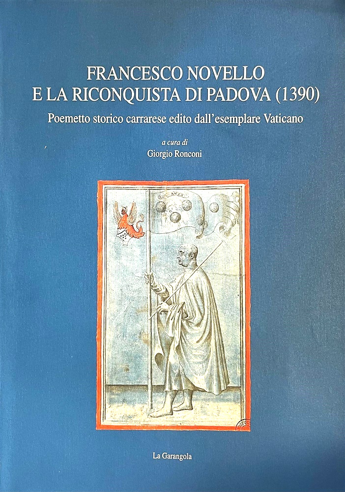 Francesco Novello e la riconquista di Padova (1390). Poemetto storico carrarese