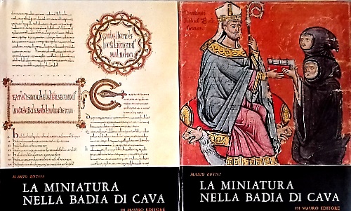 La miniatura nella Badia di Cava. Volume Primo: Lo scrittorio. I corali miniati